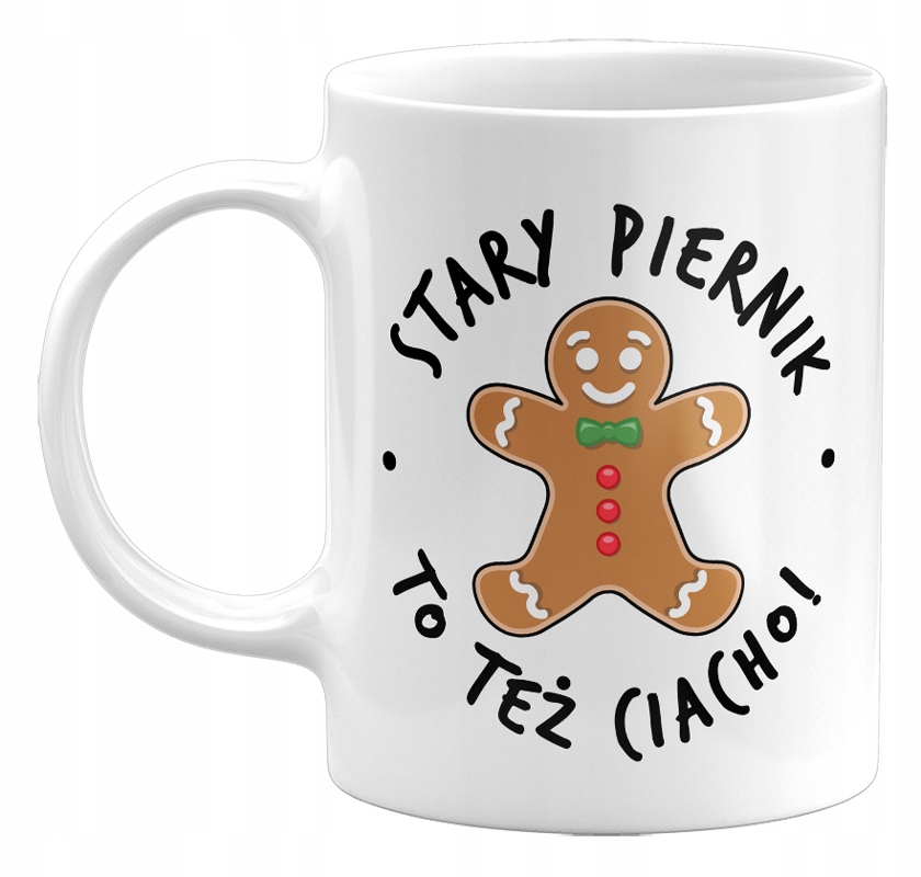 

Kubek Stary Piernik To Też Ciacho 330ML