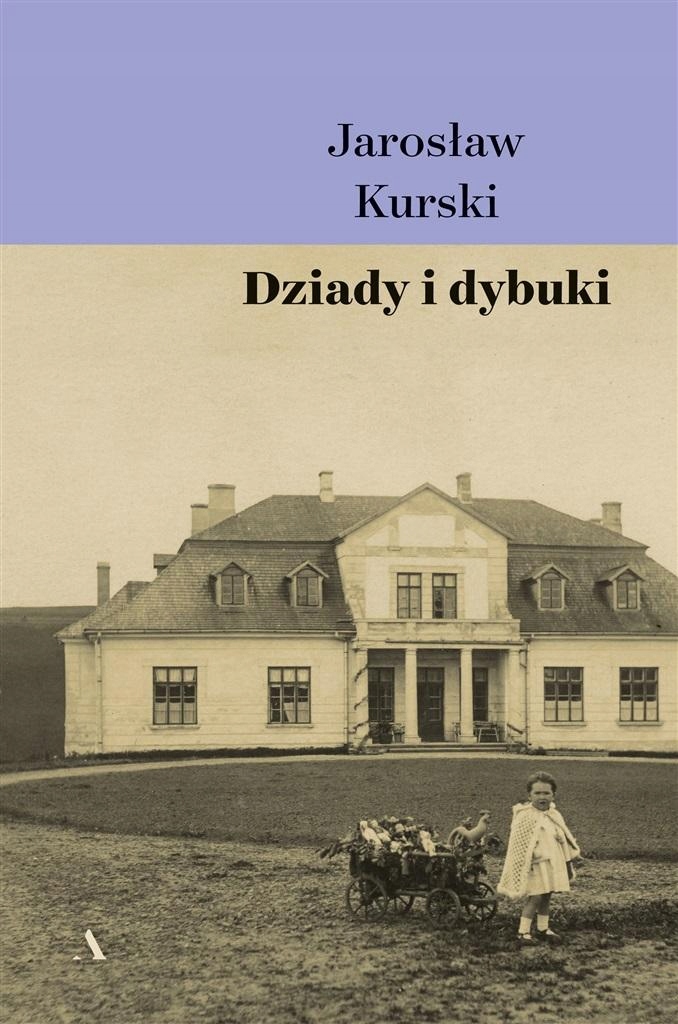 

Dziady I Dybuki Jarosław Kurski