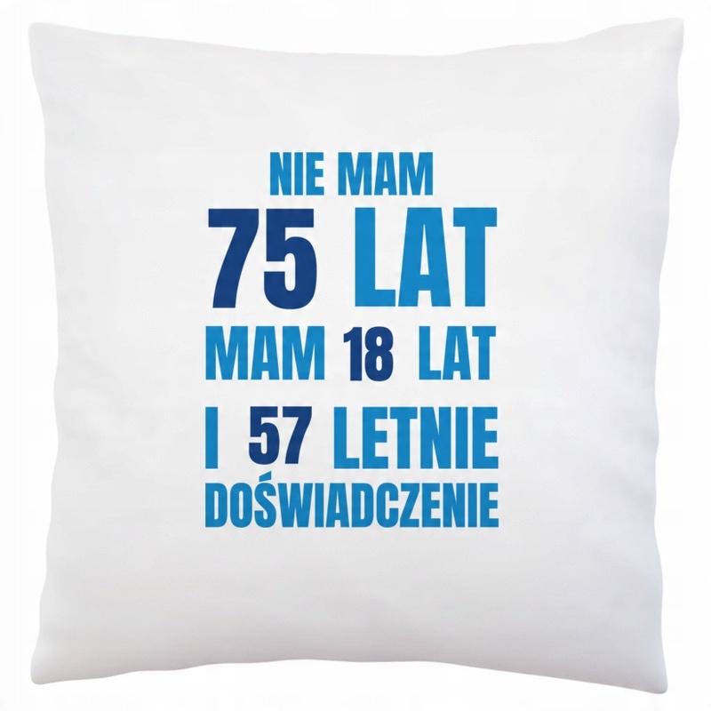 

Nie mam 75 lat 18 lat dla 75-LATKA