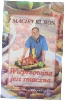 WIEPRZOWINA JEST SMACZNA - MACIEJ KUROŃ