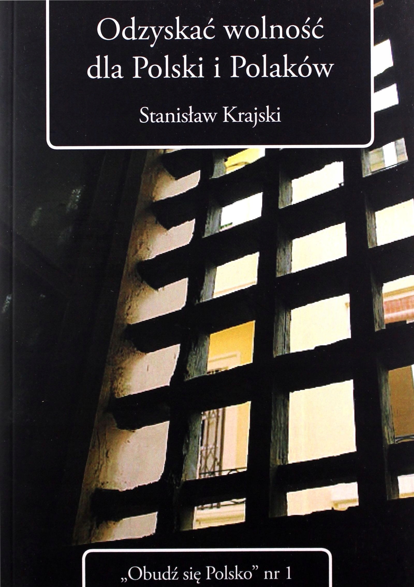 

Odzyskać Wolność Dla Polski I Polaków Stanisław