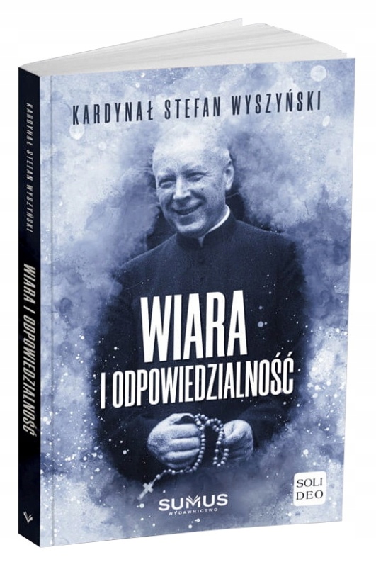 

Wiara I Odpowiedzialność kard. Stefan Wyszyński