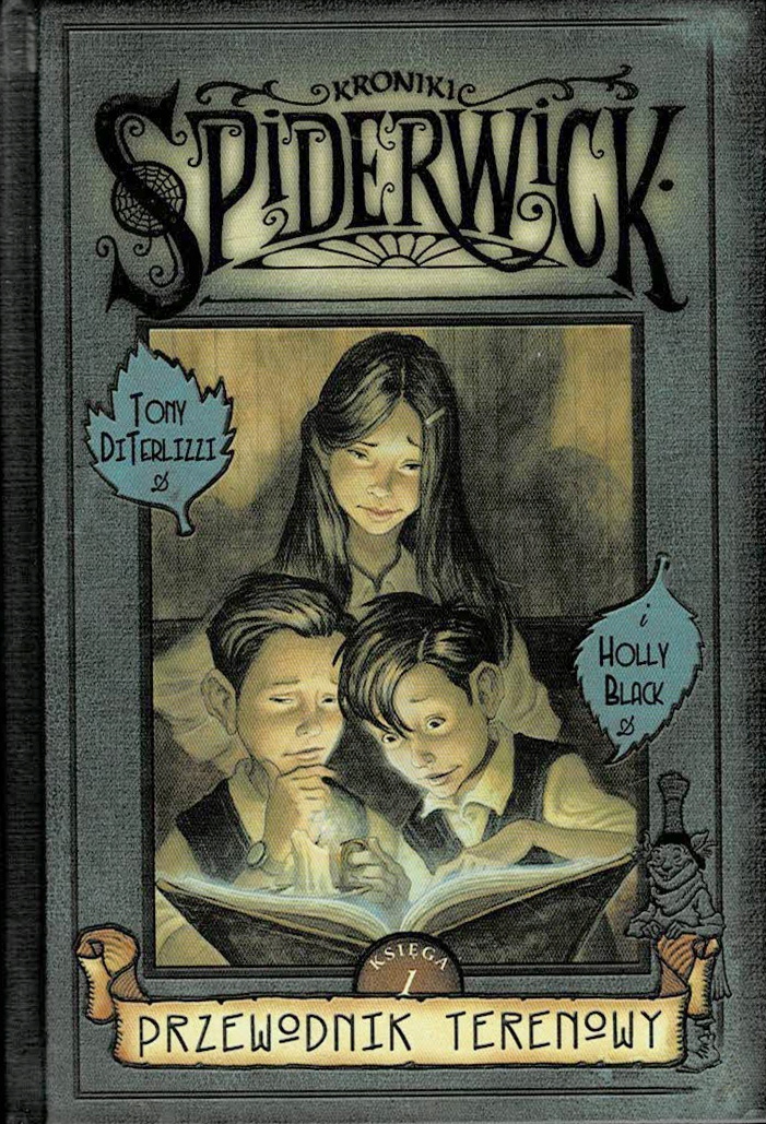 Kroniki Spiderwick. Przewodnik terenowy księga 1 Tony DiTerlizzi, Holly