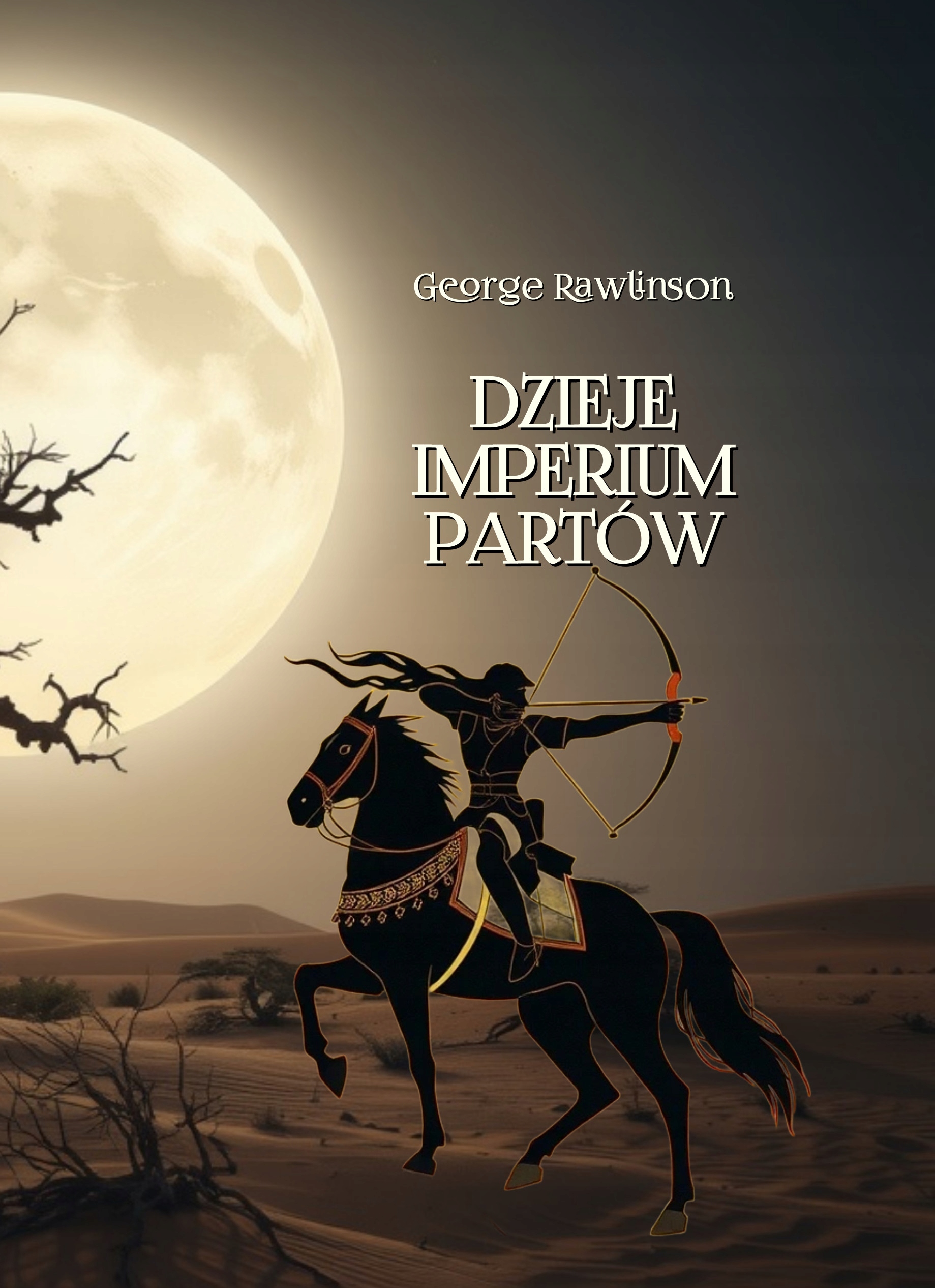 Dzieje imperium Partów George Rawlinson