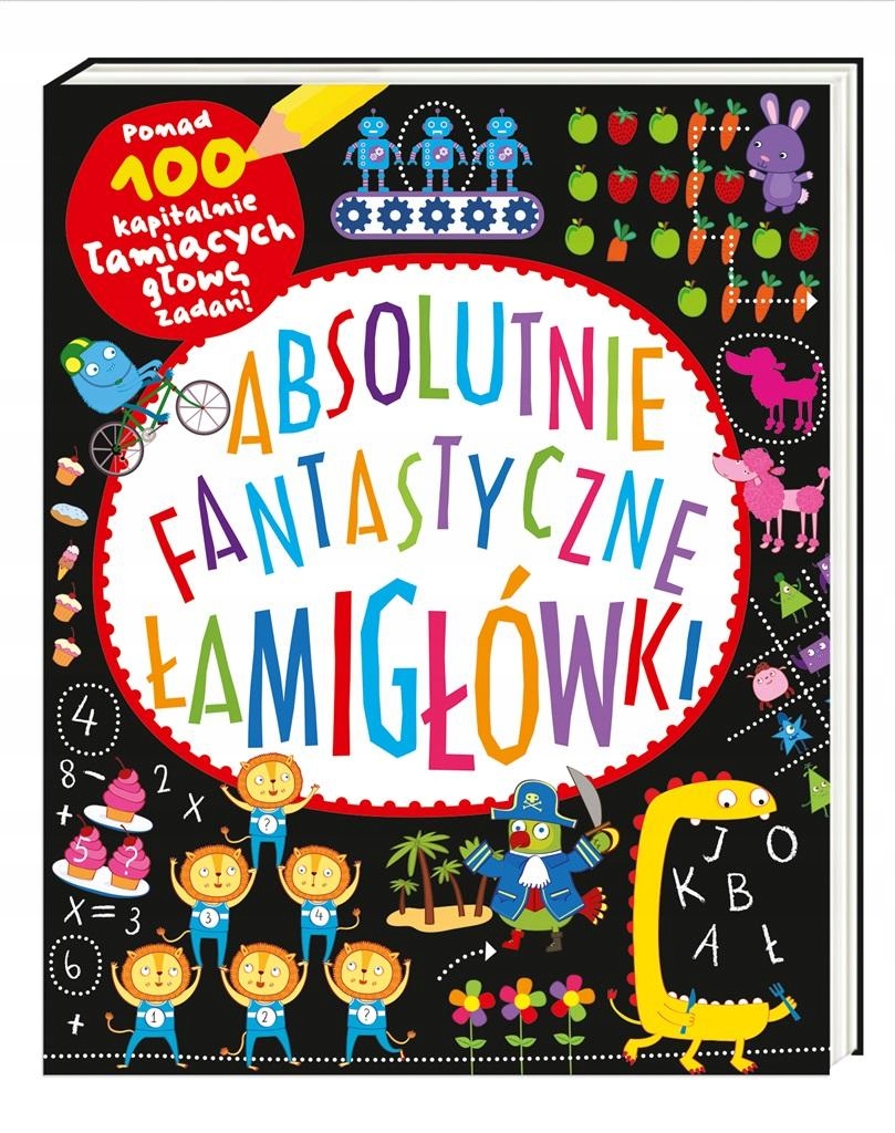 

Absolutnie Fantastyczne Łamigłówki Praca Zbiorow..