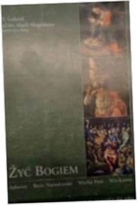 Żyć bogiem - O Gabriel