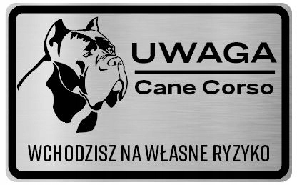 

Uwaga Pies Tabliczka informacyjna Cane Corso