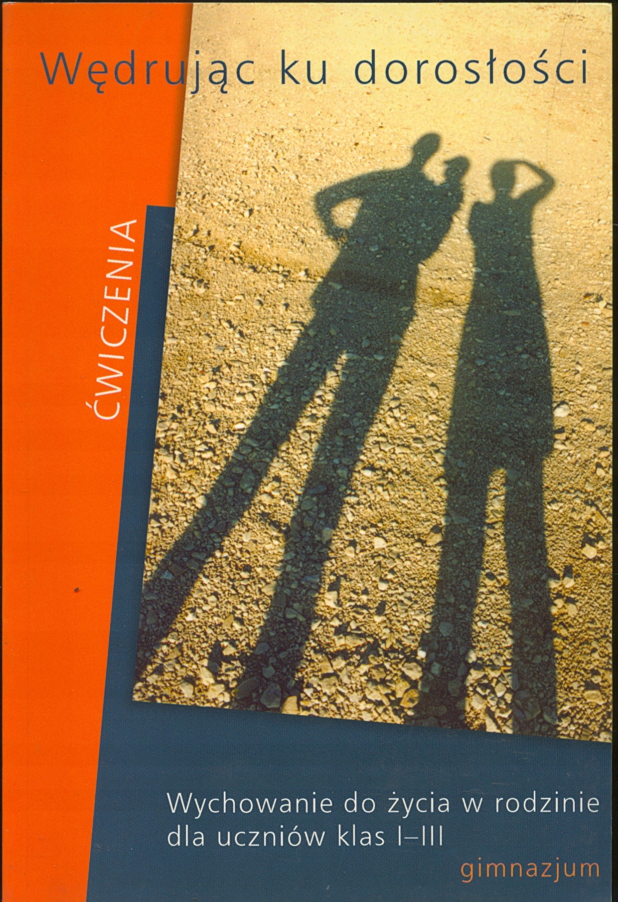 WĘDRUJĄC KU DOROSŁOŚCI GIMNAZJUM ĆWICZENIA KRÓL TERESA