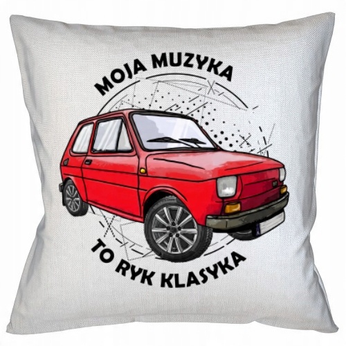 

Poduszka Dla Taty Brata Dziadka Maluch Fiat 126P