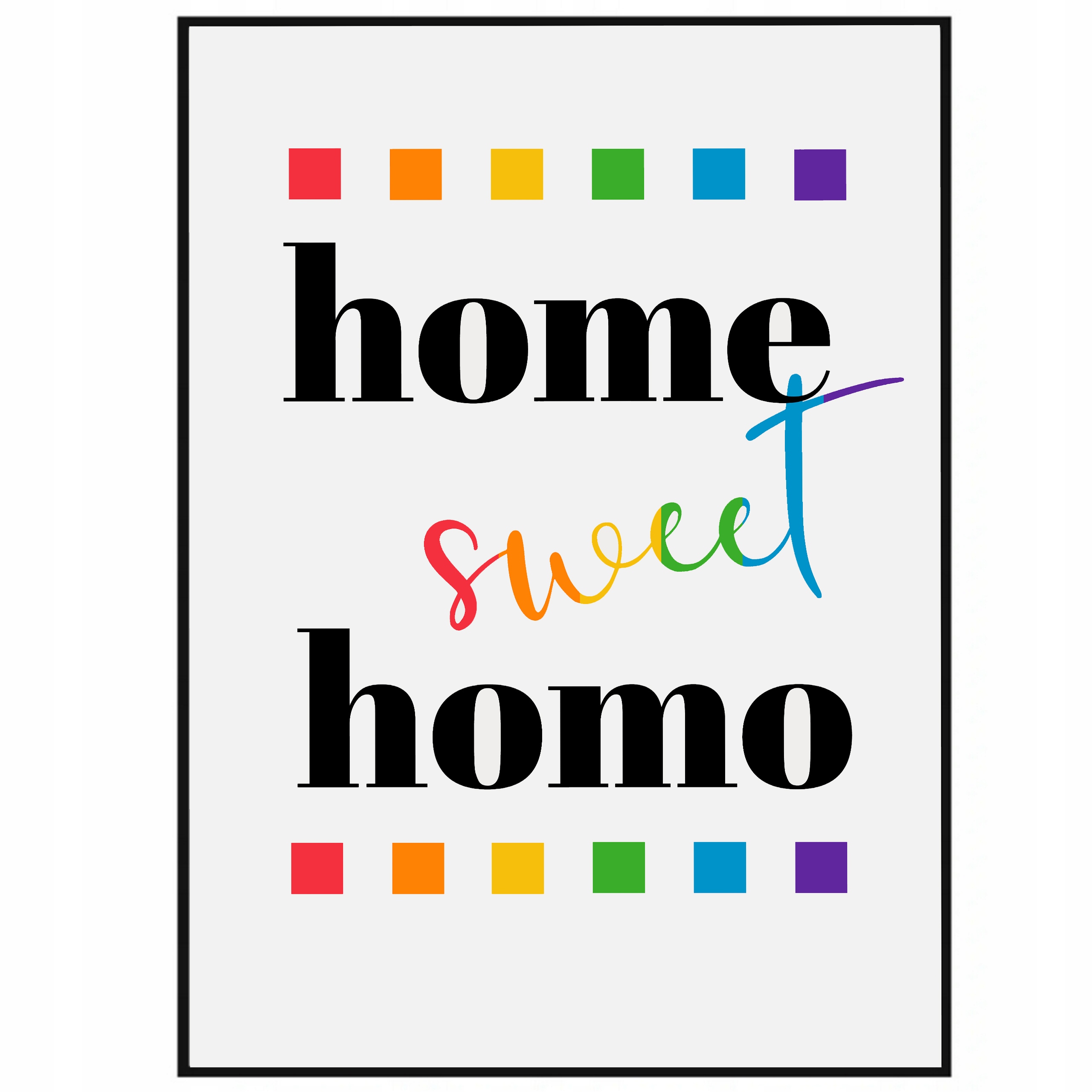 

Plakat Lgbt Obraz na Ścianę Home Sweet Homo A2