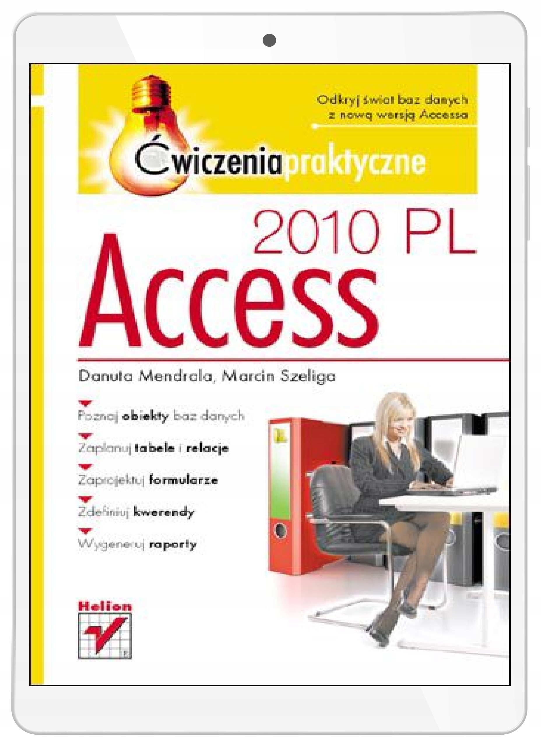 Access 2010 PL. Ćwiczenia praktyczne