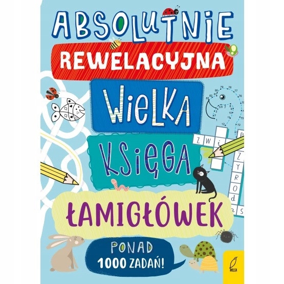 

Absolutnie rewelacyjna wielka księga łamigłówek