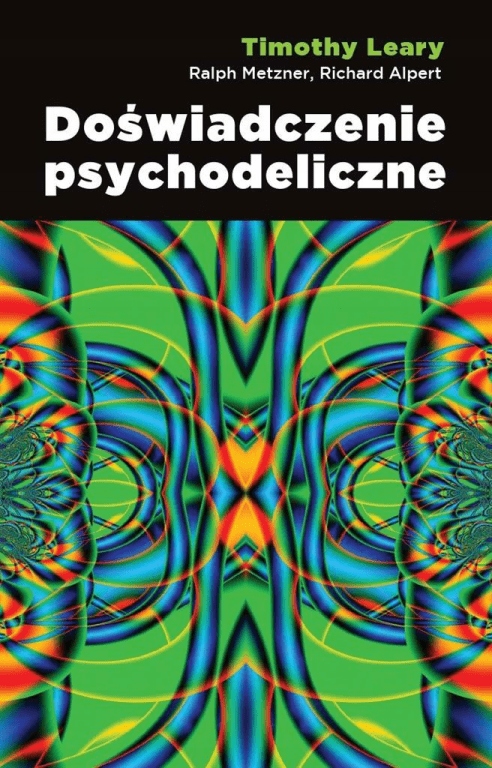 

Doświadczenie psychodeliczne. Timothy Lary