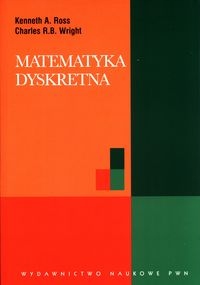 MATEMATYKA DYSKRETNA ROSS KENNETH A., CHARLES R. WRIGHT B.