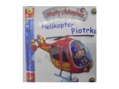 

Mały chłopiec. Helikopter Piotrka