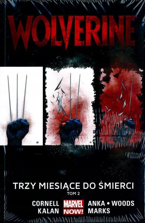WOLVERINE tom 2: TRZY MIESIĄCE DO ŚMIERCI