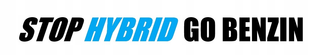 

Naklejka Na Samochód Stop Hybrid Go Benzin