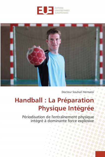 Handball: La Preparation Physique Integree