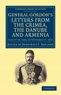 LETTERS FROM THE CRIMEA, THE DANUBE AND ARMENIA