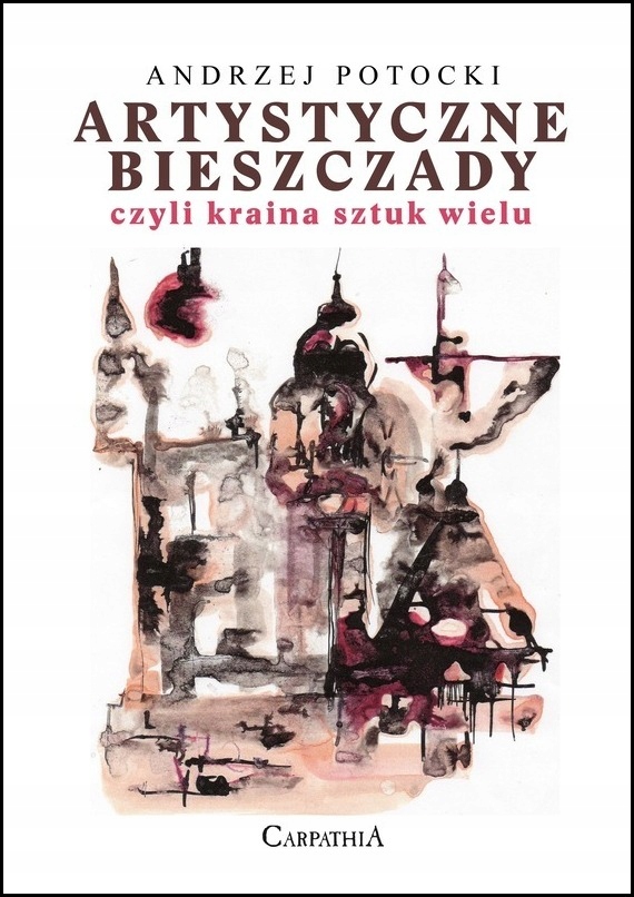 Artystyczne Bieszczady czyli kraina sztuk Potocki