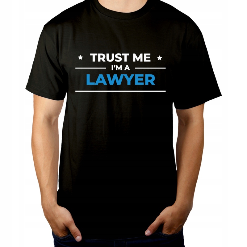 

Trust me i'm A Lawyer {mianownik}