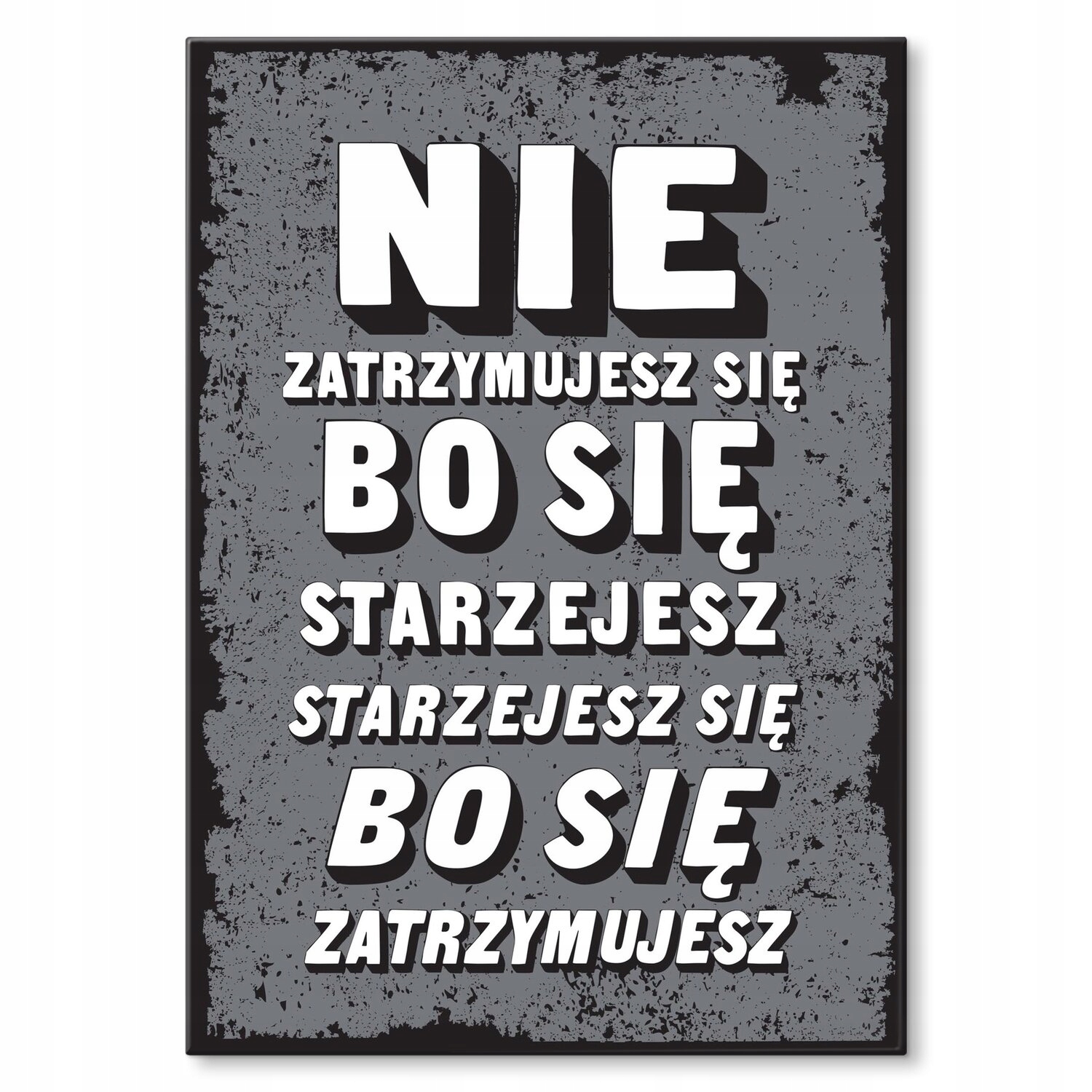 Kovový plakát Stárneš Štítek Plech 42 x 59,4 cm Dárek