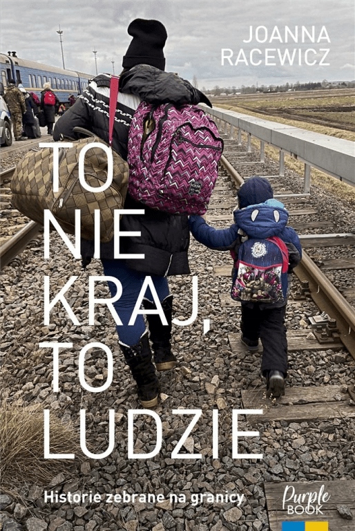 

To nie kraj, to ludzie Joanna Racewicz