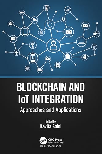 Saini, Kavita Blockchain and IoT Integration: Approaches and Applications