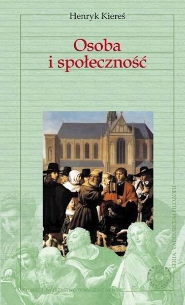 Osoba I Społeczność, Henryk Kiereś
