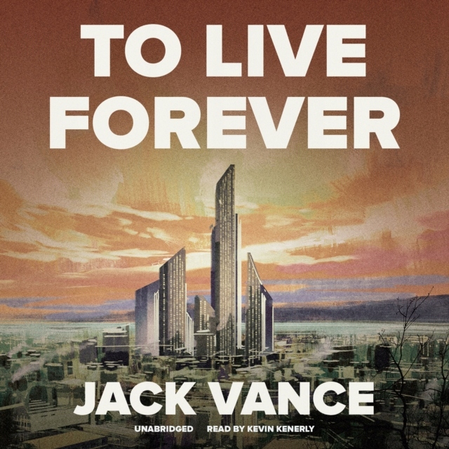 To Live Forever - Vance, Jack AUDIOBOOK