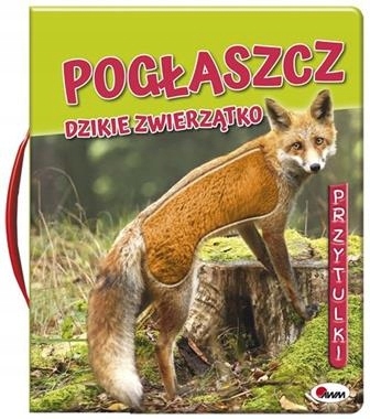 

Przytulki. Pogłaszcz dzikie zwierzątko