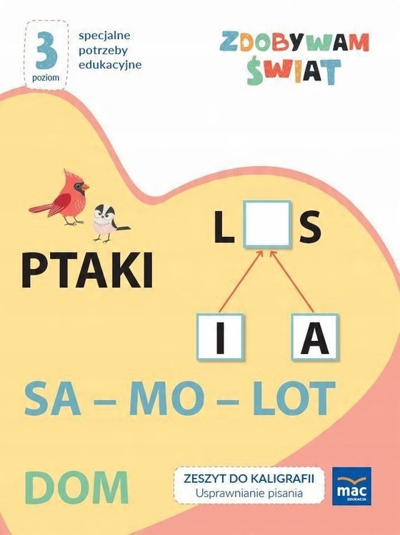 

Zdobywam Świat Zeszyt Do Kaligrafii Poziom 3