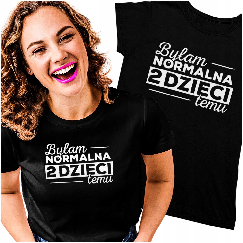

Tshirt damski Byłam normalna 2 dzieci temu Mama L