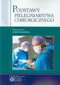 PODSTAWY PIELĘGNIARSTWA CHIRURGICZNEGO WALEWSKA