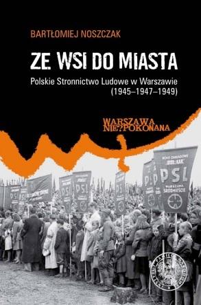 

Ze wsi do miasta. Polskie Stronnictwo Ludowe...
