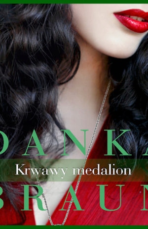 Krwawy medalion. Danka Braun