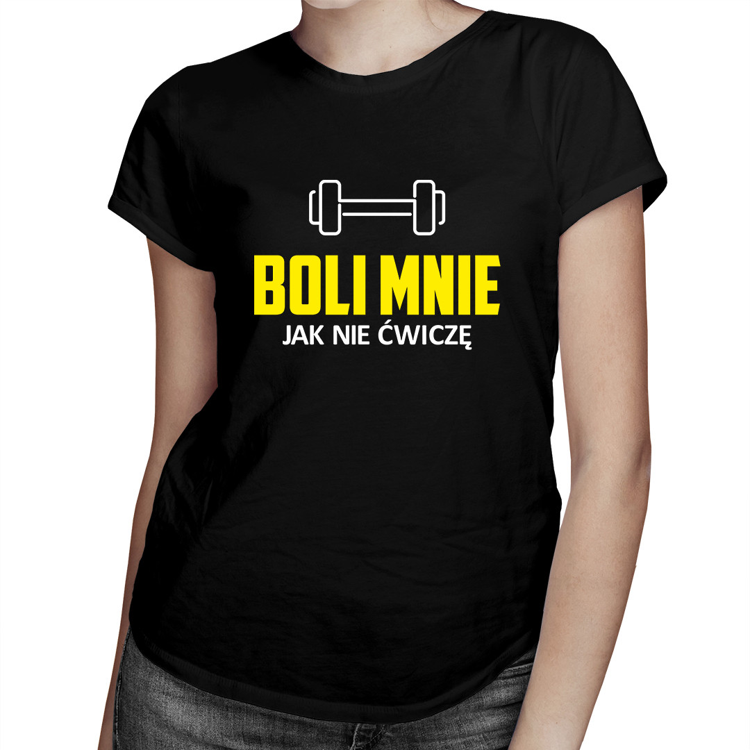 

Boli mnie jak nie ćwiczę prezent dla niej koszulka