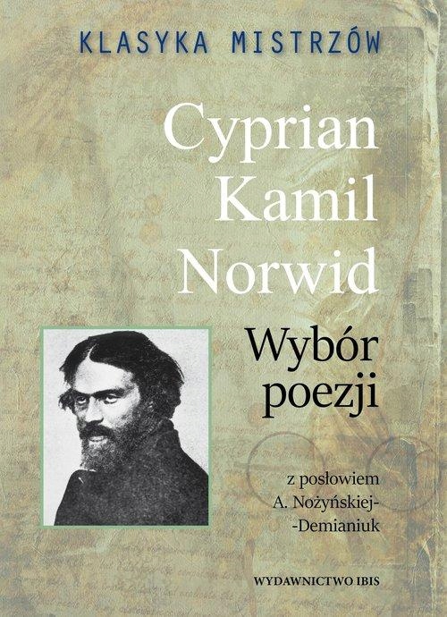 Klasyka Mistrzów Cyprian Kamil Norwid Wybór Poezji
