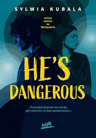 

He's Dangerous Sylwia Kubala