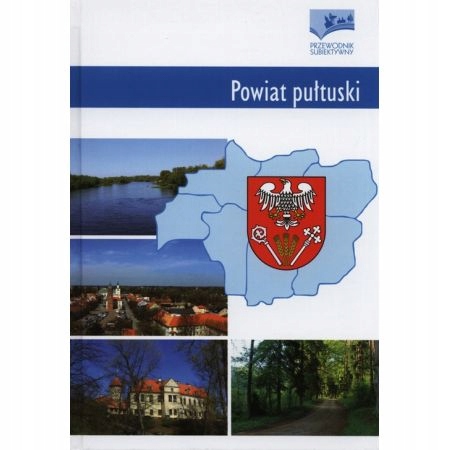 Powiat pułtuski. Przewodnik subiektywny