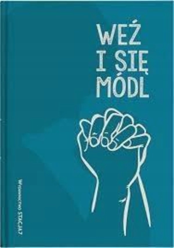 Weź i się módl - Zbiorowa Praca