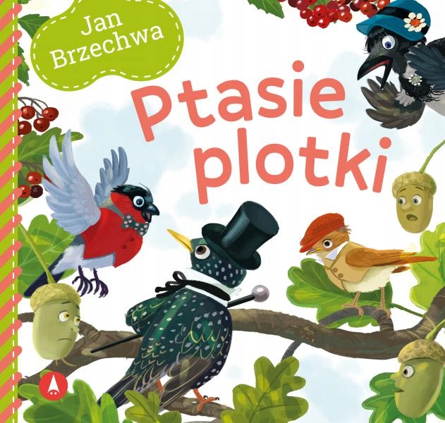 

Ptasie Plotki Jan Brzechwa Bajki Bajeczki twarda