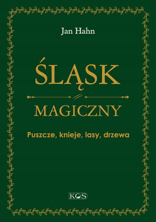 ŚLĄSK MAGICZNY PUSZCZE, KNIEJE, LASY, DRZEWA