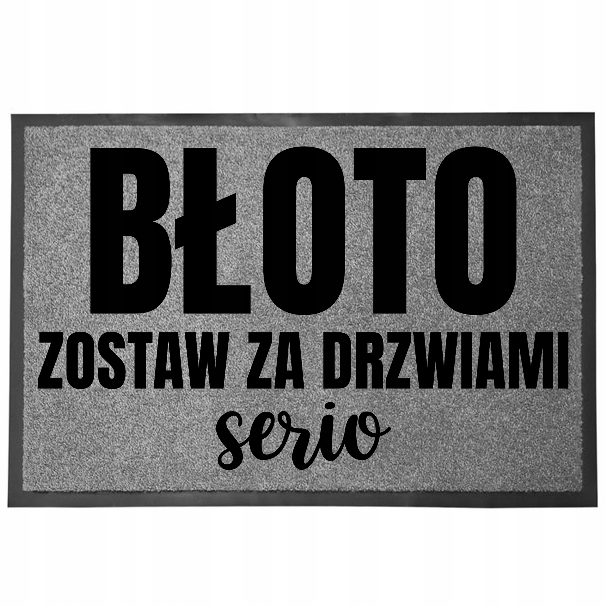Vstupní Rohožka Šedá 40X60 Pod Dveře Humor Bláto Nechte Za Dveřmi