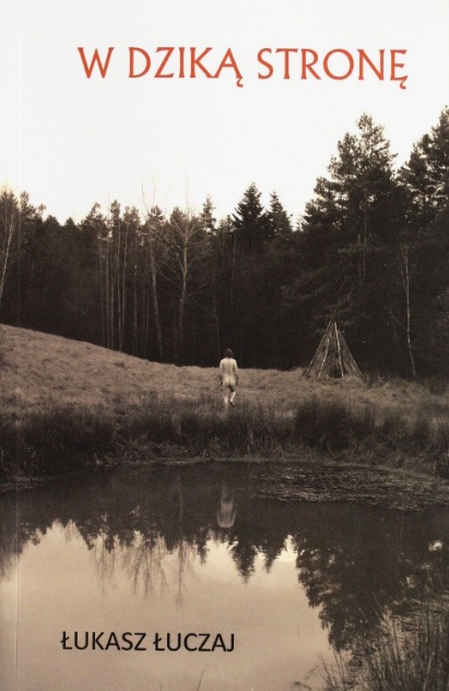 

W dziką stronę Survival Łukasz Łuczaj
