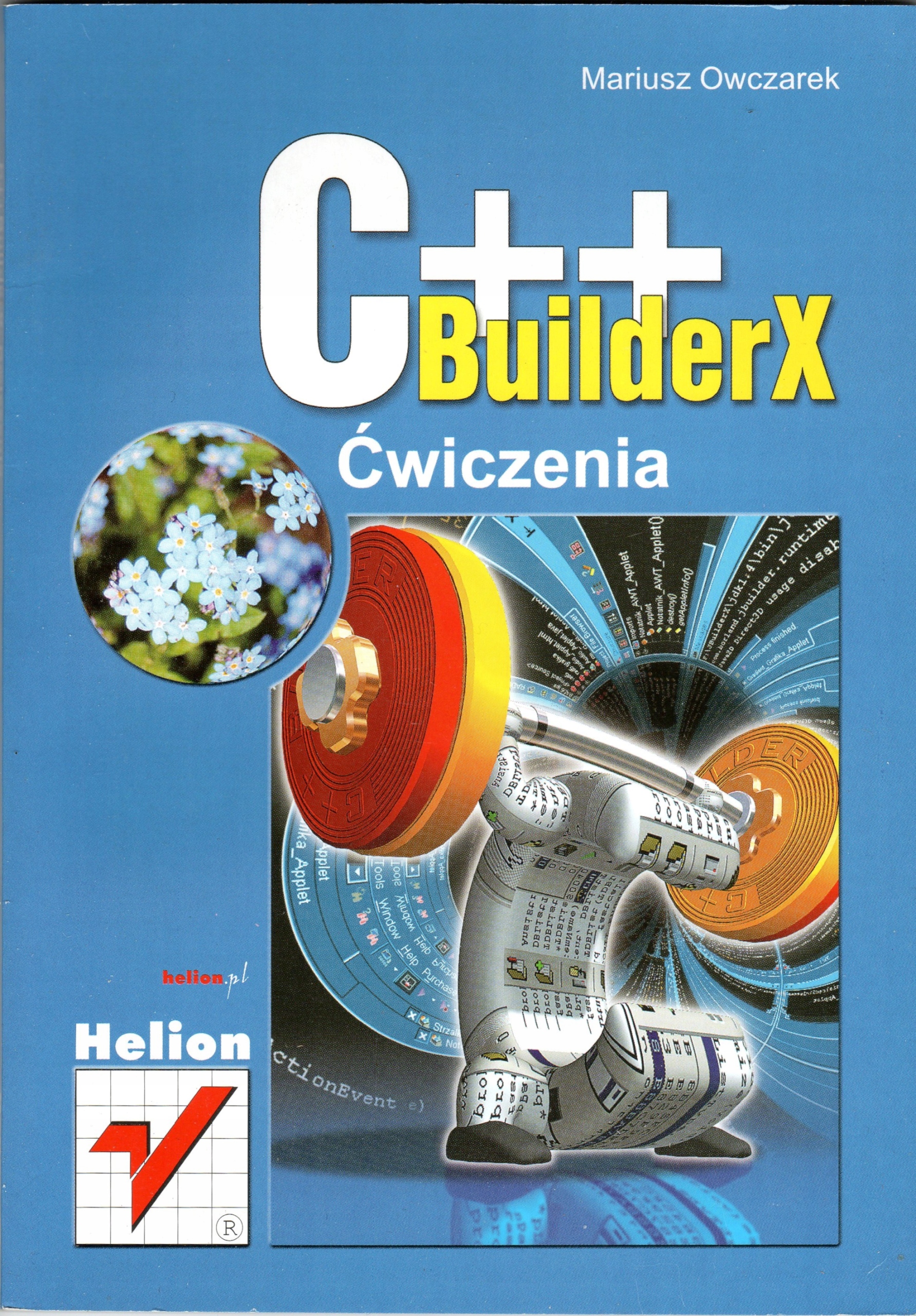 C++BuilderX. Ćwiczenia Mariusz Owczarek
