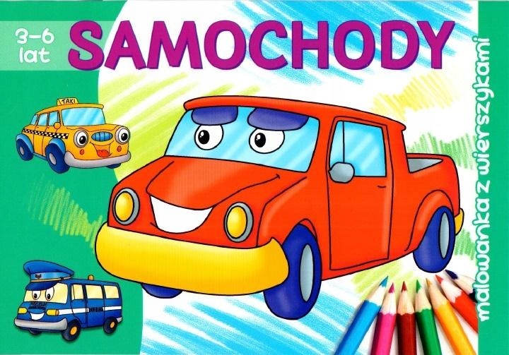 

Samochody. Malowanka z wierszykami 3-6 lat Literka