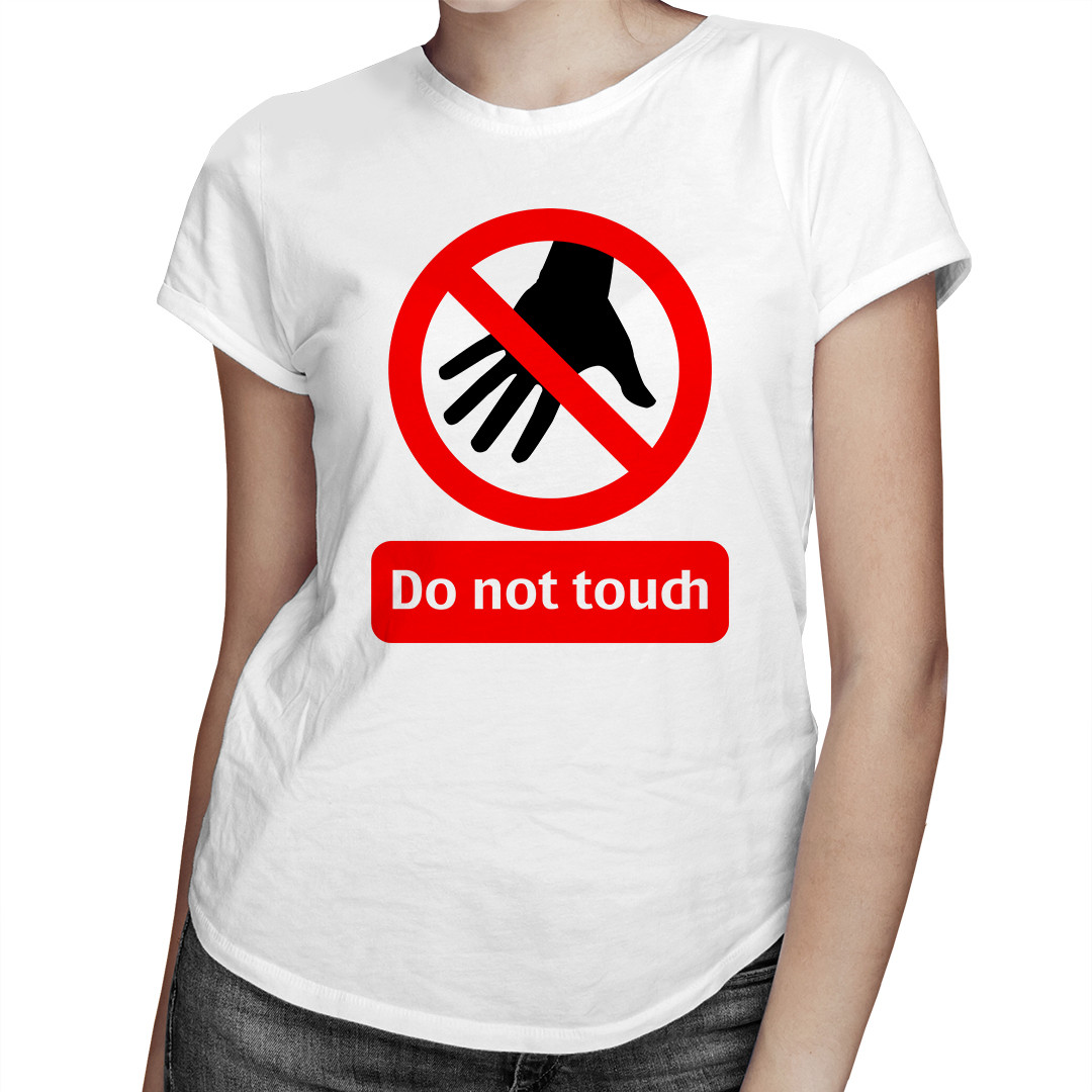 

Do Not Touch - koszulka dla niej