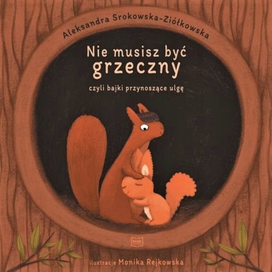 

Nie musisz być grzeczny Bajki przynoszące ulgę