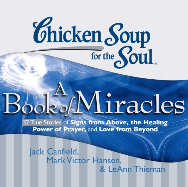 Chicken Soup for the Soul: A Book of Miracles - 32